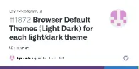 [UI] Browser Default Themes (Light Dark) for each light/dark theme #1872