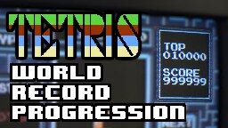 How Players Broke NES Tetris - World Record Progression (The Final Update)