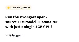 Run the strongest open-source LLM model: Llama3 70B with just a single 4GB GPU!