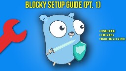 Blocky Setup Guide (Part 1)