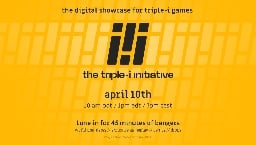 The Triple-i Initiative gaming showcase is coming April 10th