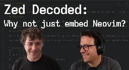 Zed Decoded: Why not just embed Neovim? - Zed Blog