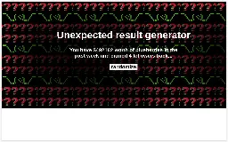 Unexpected result generator