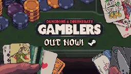 Dungeons &amp;amp; Degenerate Gamblers - Dungeons &amp; Degenerate Gamblers OUT NOW! With a 10% launch discount! - Steam News