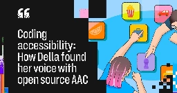 Coding accessibility: How Della found her voice with open source AAC