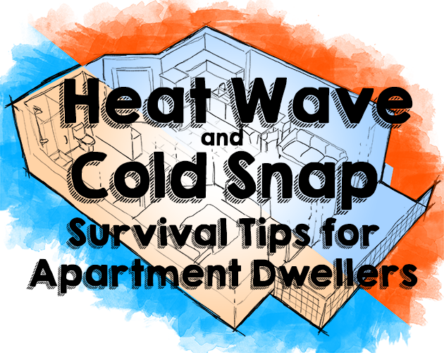 Hot/Cold Survival Tactics for Apartments by Bioluminescence