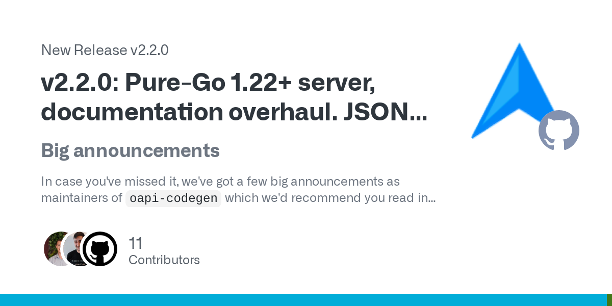 Release v2.2.0: Pure-Go 1.22+ server, documentation overhaul. JSON schema and several bug fixes · deepmap/oapi-codegen
