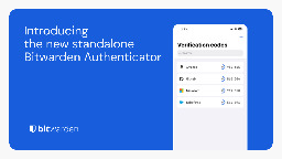 Bitwarden just launched a new authenticator app. Here’s what it means to users. | Bitwarden Blog