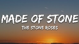 The Stone Roses - Made of Stone (Lyrics)