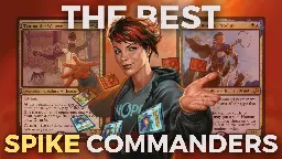 The 10 Best Spike Commanders | Commander's Herald
