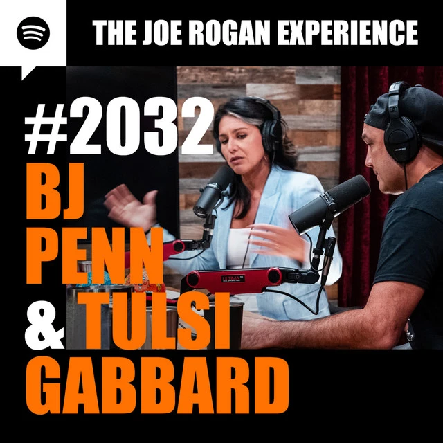 #2032 - BJ Penn &amp; Tulsi Gabbard