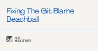 Fixing The Git Blame Beachball