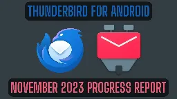 Thunderbird for Android / K-9 Mail: November/December 2023 Progress Report