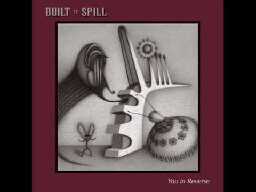 Built To Spill - Goin' Against Your Mind.