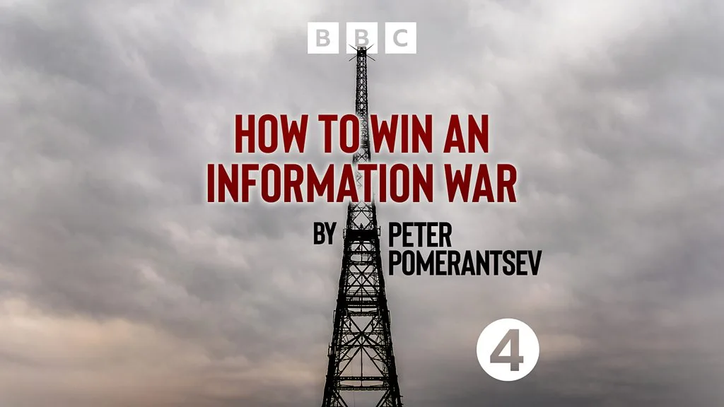 BBC Sounds - How to Win an Information War by Peter Pomerantsev - Available Episodes