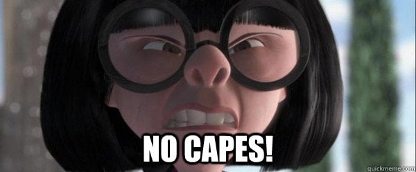 No Capes!