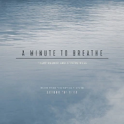 A Minute to Breathe - YouTube Music
