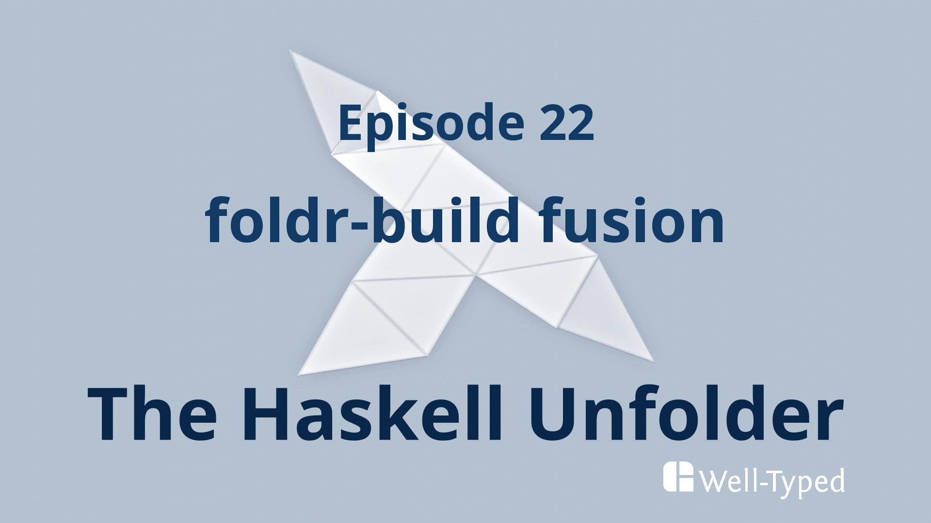 The Haskell Unfolder Episode 22: foldr-build fusion