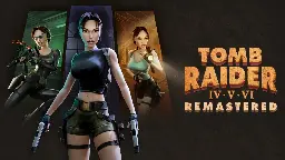 Tomb Raider IV-V-VI Remastered Collection Set for February 2025 Release