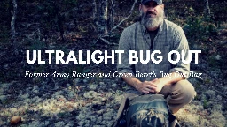 Green Beret's Ultralight Bug Out Bag with Gear Recommendations