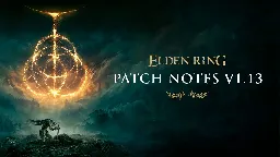 Elden Ring – Patch Notes Version 1.13