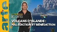 [Vidéo] Volcans d'Islande : malédiction et bénédiction | Le dessous des cartes - L'essentiel | ARTE