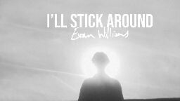 Evan Williams - I'll Stick Around (Official Video)
