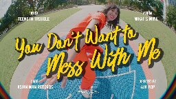 Teens in Trouble - You Don't Want To Mess With Me (Official Music Video)