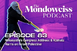 Netanyahu’s Congressional address and Kamala Harris on Israel and Palestine