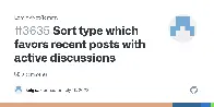 [BE] Sort type which favors recent posts with active discussions #3635