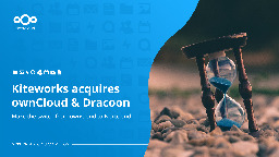 Kiteworks acquires ownCloud &amp; Dracoon - Nextcloud