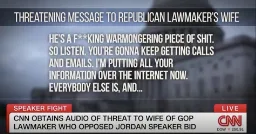 'We're Gonna Be Up Your Ass': CNN Plays Shocking Voicemail Sent to Anti-Jordan GOP Rep's Wife