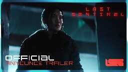 LAST SENTINEL Official Announce Trailer