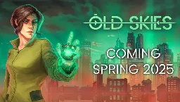 Old Skies from Wadjet Eye Games looks like one to remember with a new trailer