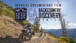 Northern California Backcountry Discovery Route Documentary Film (CABDR-North)