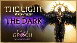 Last Epoch - The Light Before The Dark Race Event - Steam News