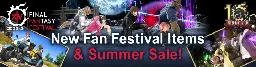 Fan Festival Commemorative Items & Summer Sale! | FINAL FANTASY XIV, The Lodestone