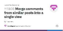 Merge comments from similar posts into a single view · Issue #1908 · LemmyNet/lemmy-ui