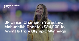 Ukrainian Champion Yaroslava Mahuchikh Donates $24,000 to Animals from Olympic Winnings