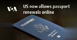 US now allows passport renewals online