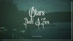 [Fresh Track] Stars - Build A Fire