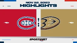 NHL Highlights | Canadiens vs. Ducks - November 22, 2023