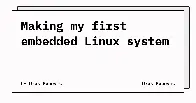 [popovicu] Making my first embedded Linux system