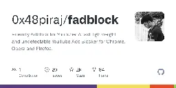 GitHub - 0x48piraj/fadblock: Friendly Adblock for YouTube: A fast, lightweight, and undetectable YouTube Ads Blocker for Chrome, Opera and Firefox.