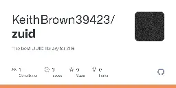 GitHub - KeithBrown39423/zuid: The best UUID library for ZIG