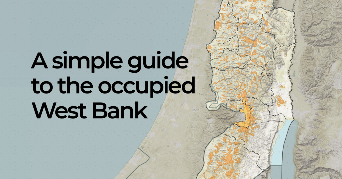 Ten maps to understand the occupied West Bank