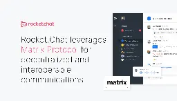 Rocket.Chat Leverages The Matrix Protocol for Decentralized and Interoperable Communications