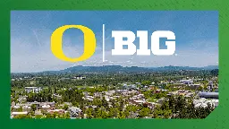 University of Oregon to join Big Ten Conference in 2024 | Around the O