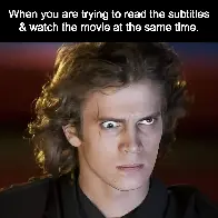 My subtitles! I can't hear without my subtitles!