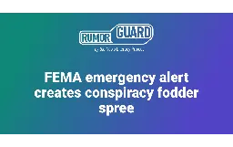 FEMA emergency alert creates conspiracy fodder spree